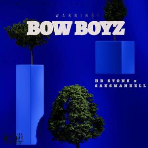 Bow Boyz (Explicit)