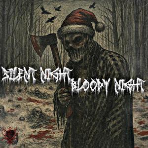 SILENT NIGHT BLOODY NIGHT (Explicit)