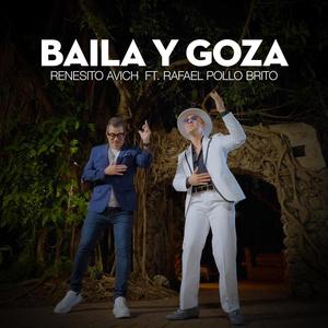 Baila y Goza (feat. Rafael "Pollo" Brito) [Explicit]