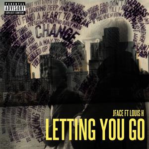 Letting You Go (feat. Louis H) (Explicit)