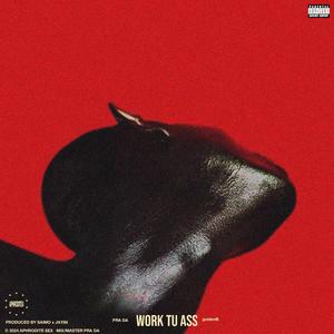 WORK TU ASS (feat. goldenB) [Explicit]