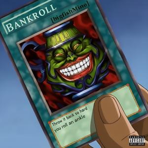 Bankroll (Explicit)