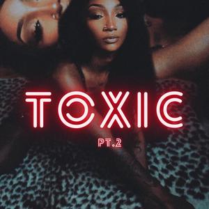 Toxic, Pt. 2 (feat. 2K Yayo)