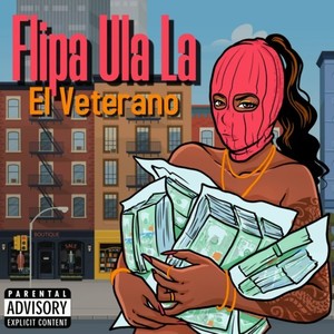 Flipa Ula La (Explicit)