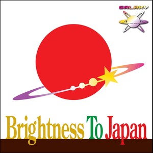 Brightness To Japan Vol.1