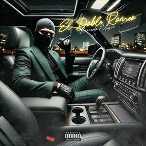 El Doble Romeo (feat. Marca Delictiva) (Explicit)