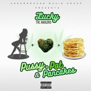 Pussy, Pot, & Pancakes (Explicit)