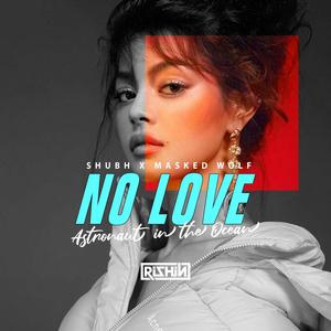 No Love -Astronaut In The Ocean (Edit)