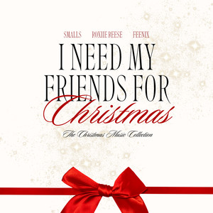 I Need My Friends for Christmas