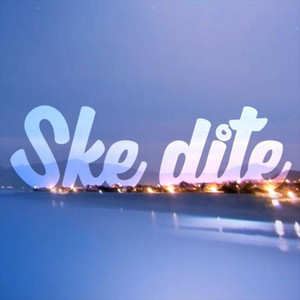 Ske Dite (Explicit)