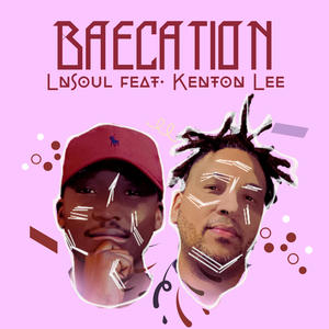 Baecation (feat. Kenton Lee)