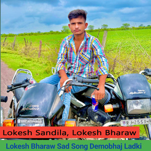 Lokesh Bharaw Sad Song