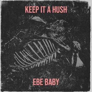 Keep It a Hush (Explicit)