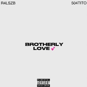 BROTHERLY LOVE (Explicit)