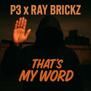 Thats My Word (feat. Ray Brickz) (Explicit)