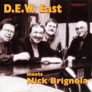 D.E.W. East Meets Nick Brignola