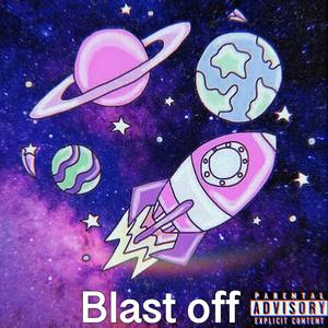 Blast Off (Explicit)