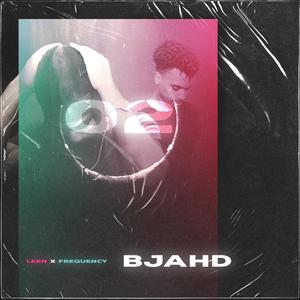 Bjahd (Explicit)