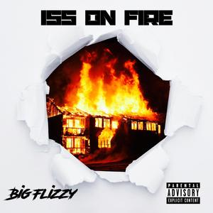 Iss On Fire (Explicit)