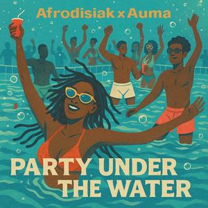 Party Under The Water (Extended Version)