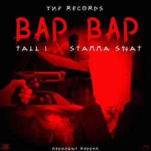 BAP BAP (feat. TALL 1 & STAMMASHAT) (Explicit)