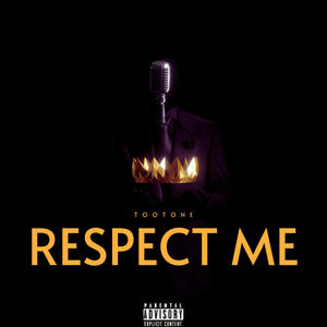 Respect Me (Explicit)