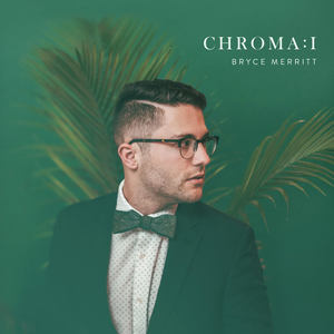 Chroma: I