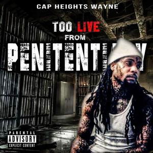 TOO LIVE FROM PENITENTIARY (Explicit)