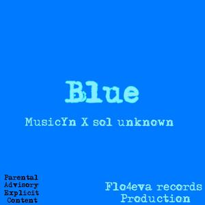 Blue (feat. SoL Un Known) [Explicit]