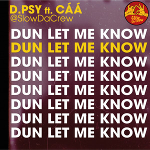 Don't Let Me Know (feat. Cá)