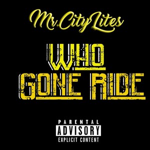 Who Gone Ride? (Explicit)