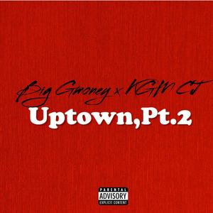 Uptown,Pt. 2 (feat. KGM CJ) [Explicit]