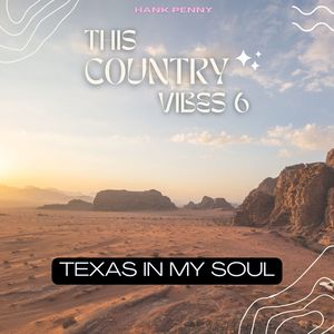 Texas in My Soul - Hank Penny (This Country Vibes 6)