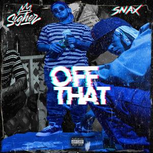 Off That(feat. Snax) (Explicit)