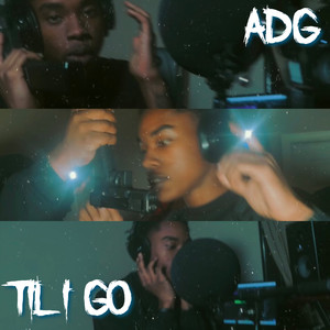 Til I Go (Explicit)