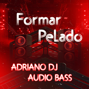 Formar Pelado (Explicit)