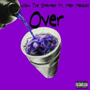 Over (feat. Mello Melodiez) [Explicit]