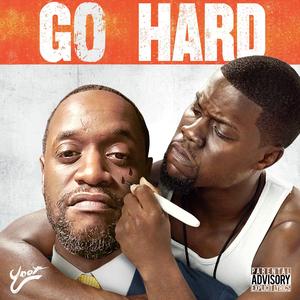 Go Hard (Explicit)