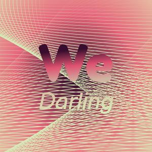 We Darling