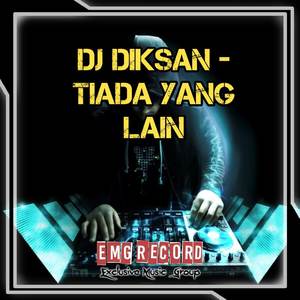 DJ TIADA YANG LAIN REMIX