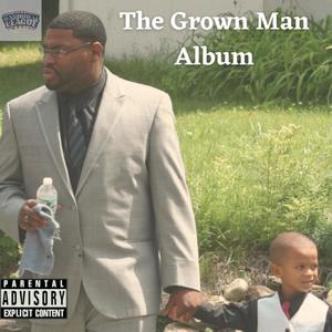 The Grown Man Album (Explicit)