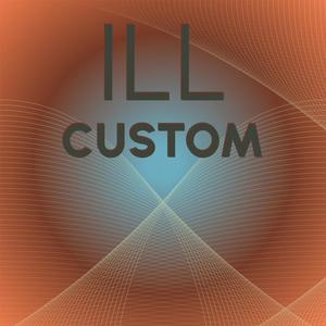 Ill Custom
