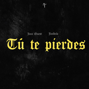 Tu Te Pierdes