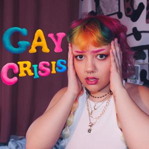 Gay Crisis (Explicit)