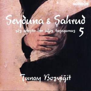 Seyduna & Şahrud, Vol. 5 (Söz Ateştir Her Ağız Taşıyamaz)