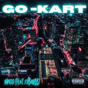 GO-KART (feat. Cubanbb) (Explicit)