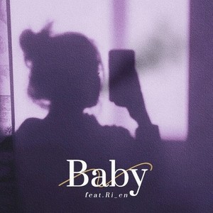 Baby (feat. Ri_en)