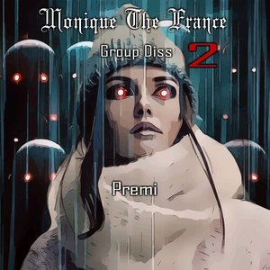 Monique The France: Group Diss 2 (Explicit)