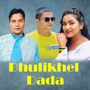 Dhulikhel Dada (Explicit)