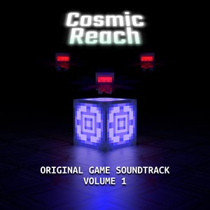 Cosmic Reach (Original Game Soundtrack) , Vol. 1